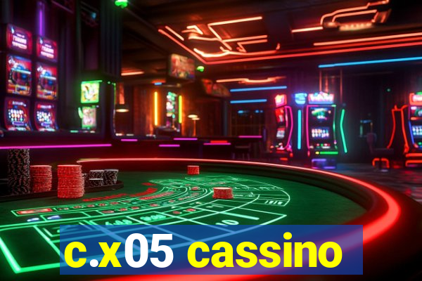 c.x05 cassino